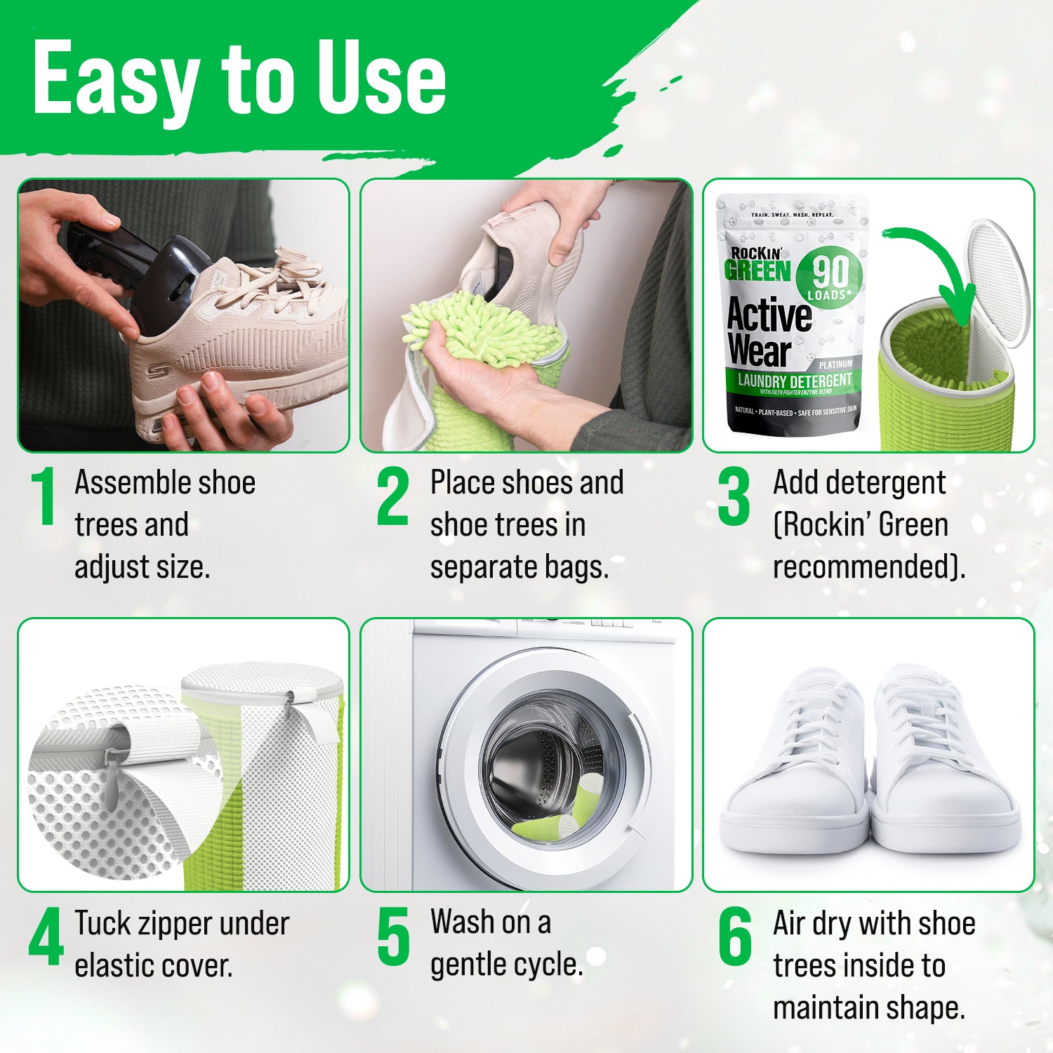 Use the Rockin Green Shoe Washing Machine Bag to wash shoes, prep to air drying with shoe trees.